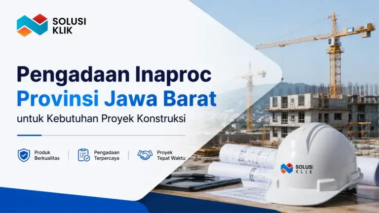 Ilustrasi Gambar Pengadaan Inaproc Provinsi Jawa Barat untuk kebutuhan proyek konstruksi