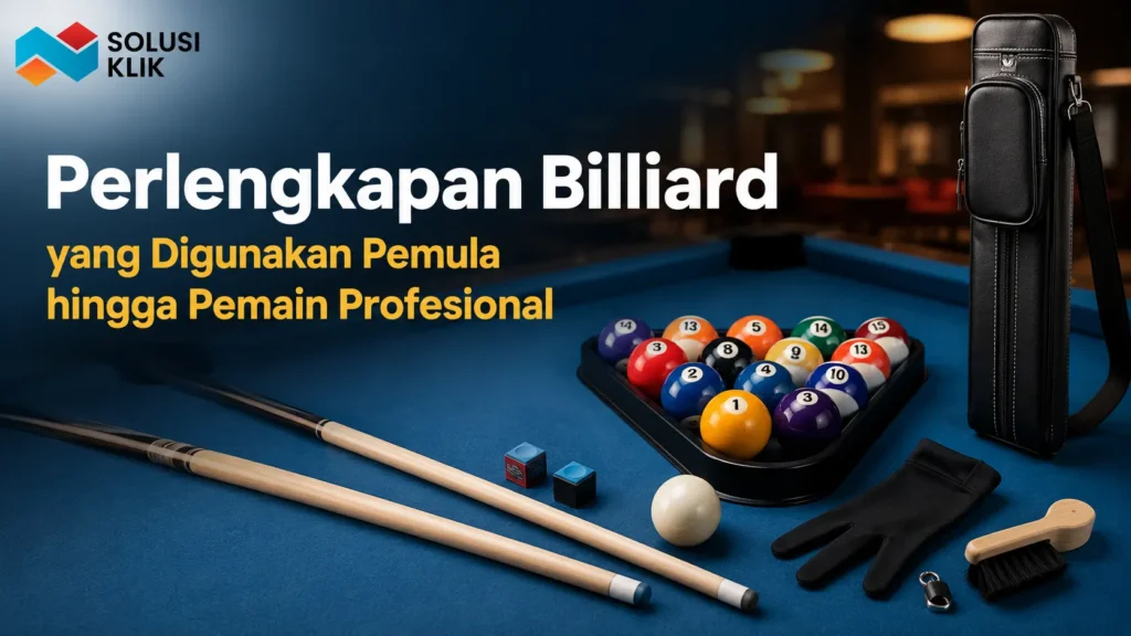 Perlengkapan Billiard yang digunakan pemula hingga pemain profesional meliputi meja billiard, cue stick, bola billiard, chalk, dan aksesori pendukung untuk bermain.