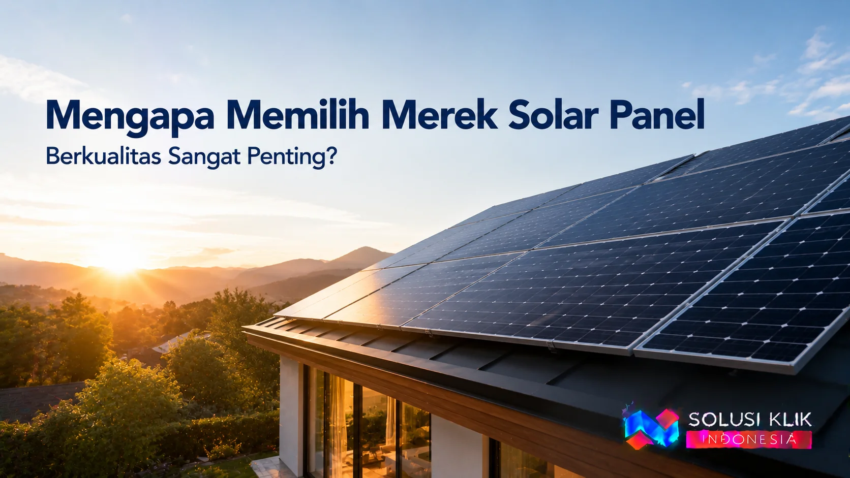 Panel surya terpasang di atap bangunan, menggambarkan pentingnya memilih merek solar panel berkualitas untuk sistem PLTS yang andal.