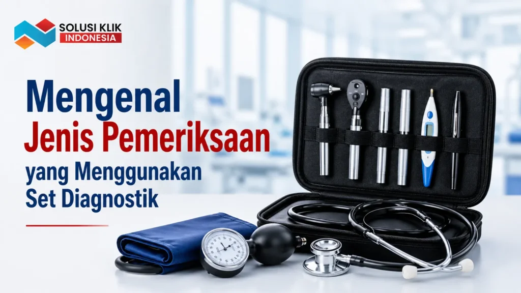 Perusahaan pengadaan resmi inaproc lkpp menyediakan set diagnostik untuk kebutuhan pemeriksaan medis