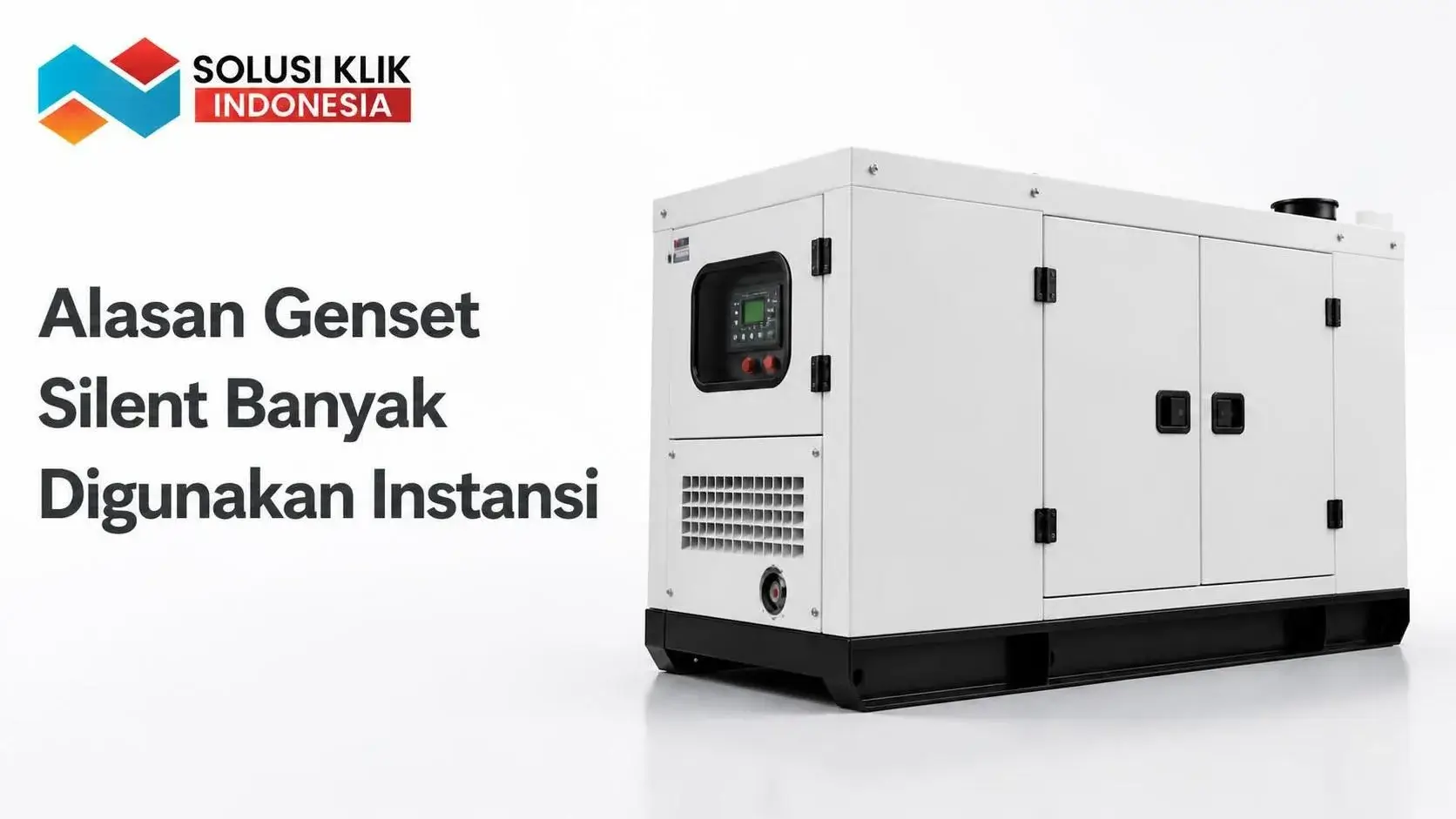 Distributor genset & generator lpse untuk kebutuhan genset silent instansi